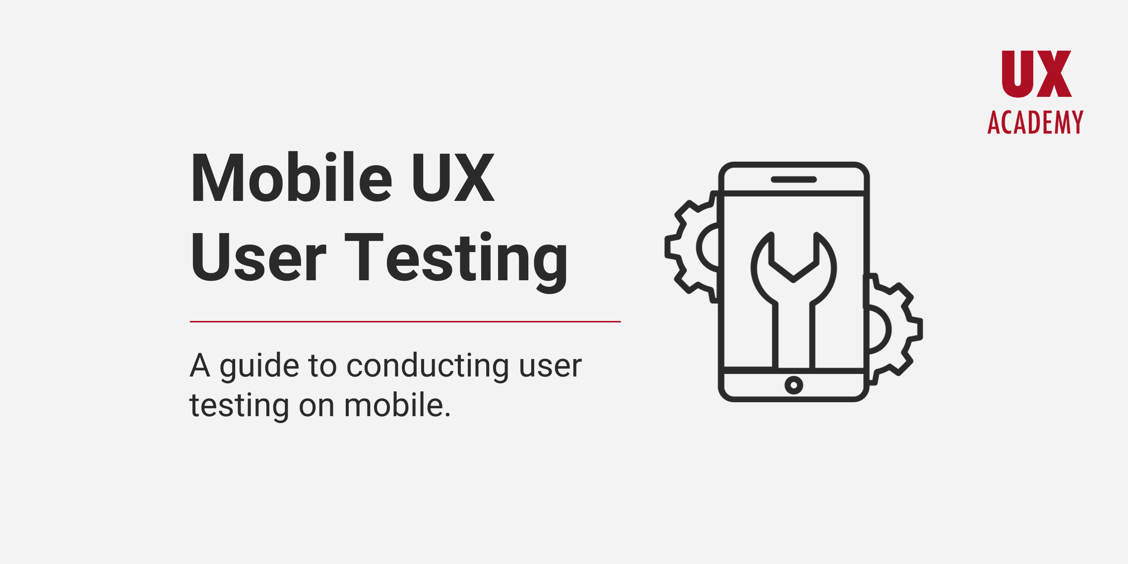 Guide to Conducting Mobile User Experience Testing